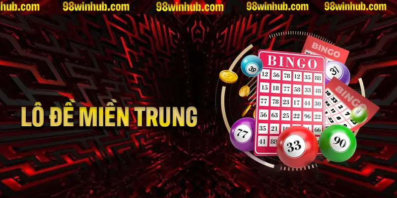 Lô Đề Miền Trung Và Những Kèo Cược Thú Vị Bạn Nên Tham Gia
