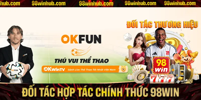 Danh sách đối tác hợp tác chính thức của 98Win