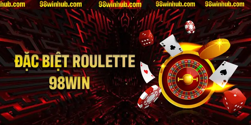 Những bí quyết đặt cược tại sảnh Roulette 98Win bạn nên nhớ