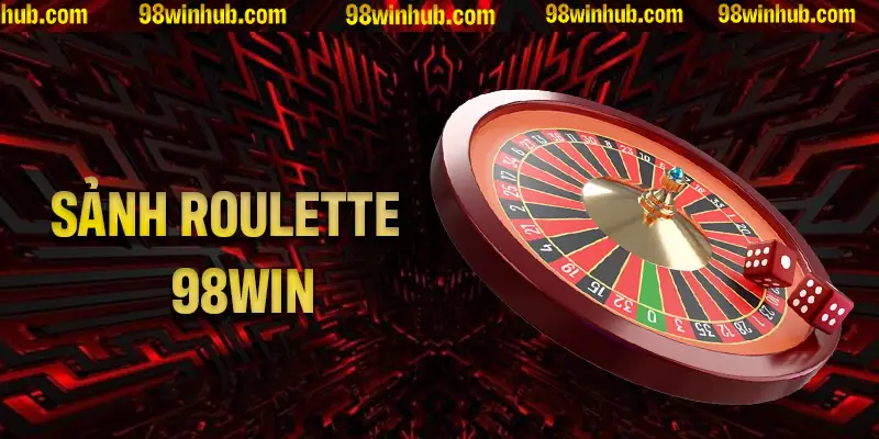 Quy trình tham gia nhà cái 98Win để chơi Roulette