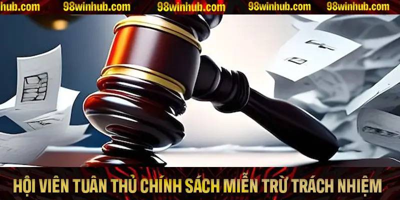 Cách 98WIN giải quyết các trường hợp vi phạm chính sách miễn trừ trách nhiệm